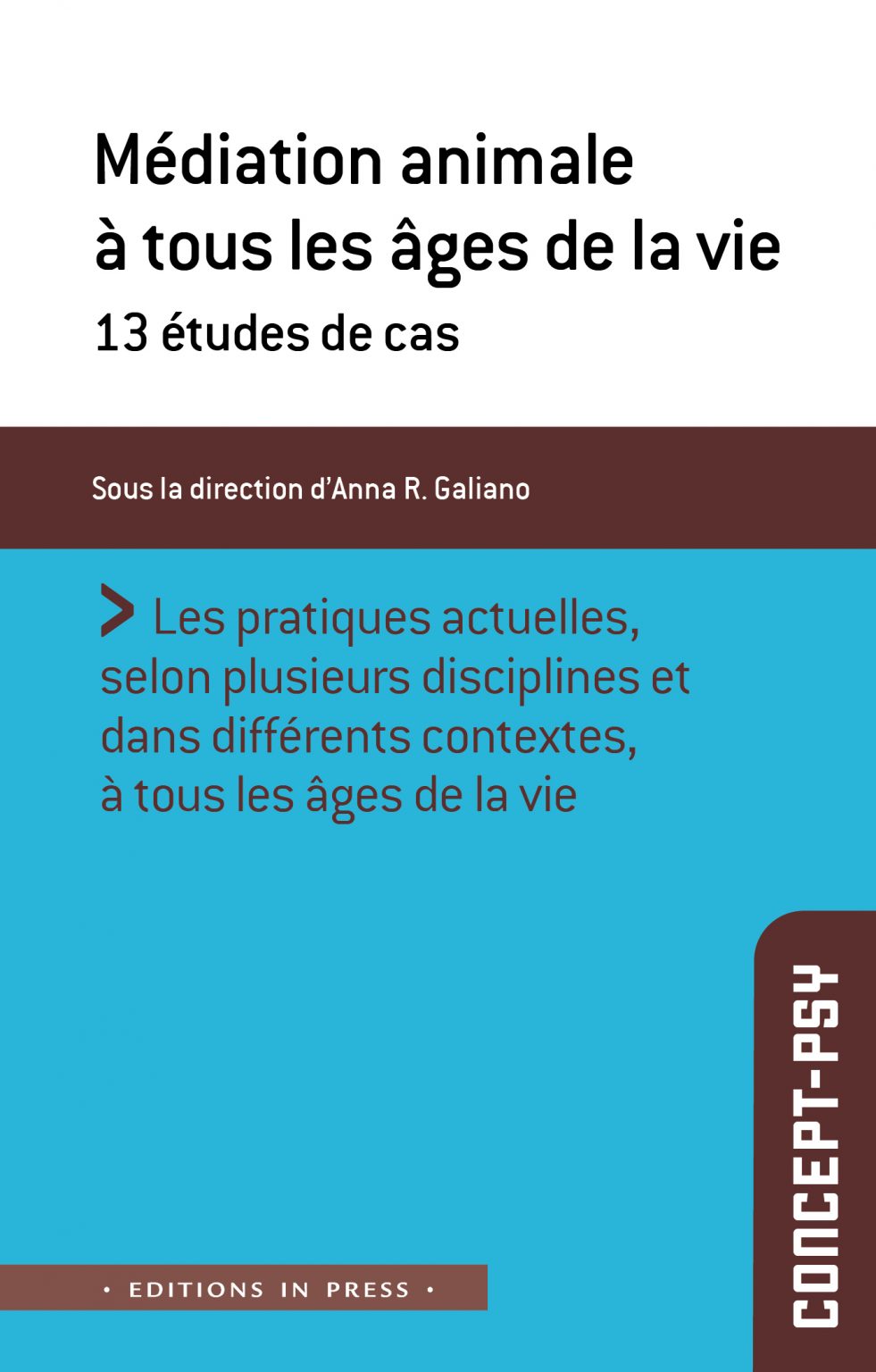 Galiano, A. R. (Ed.) (2023). Médiation animale à tous les âges de la vie : 13 études de cas. Paris : In Press.